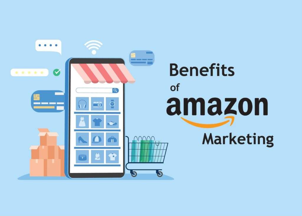 Benefits of Amazon Marketing