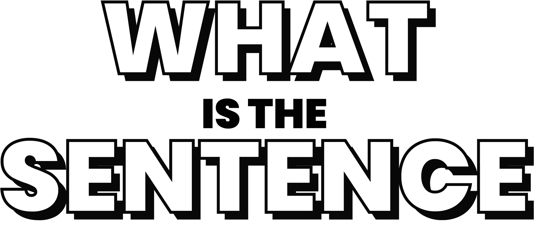 What Is the Sentence?