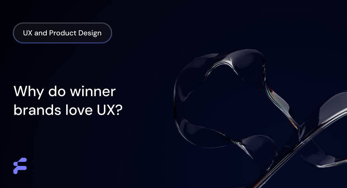 Why Winning Startups Bet Big on UX and Product Design